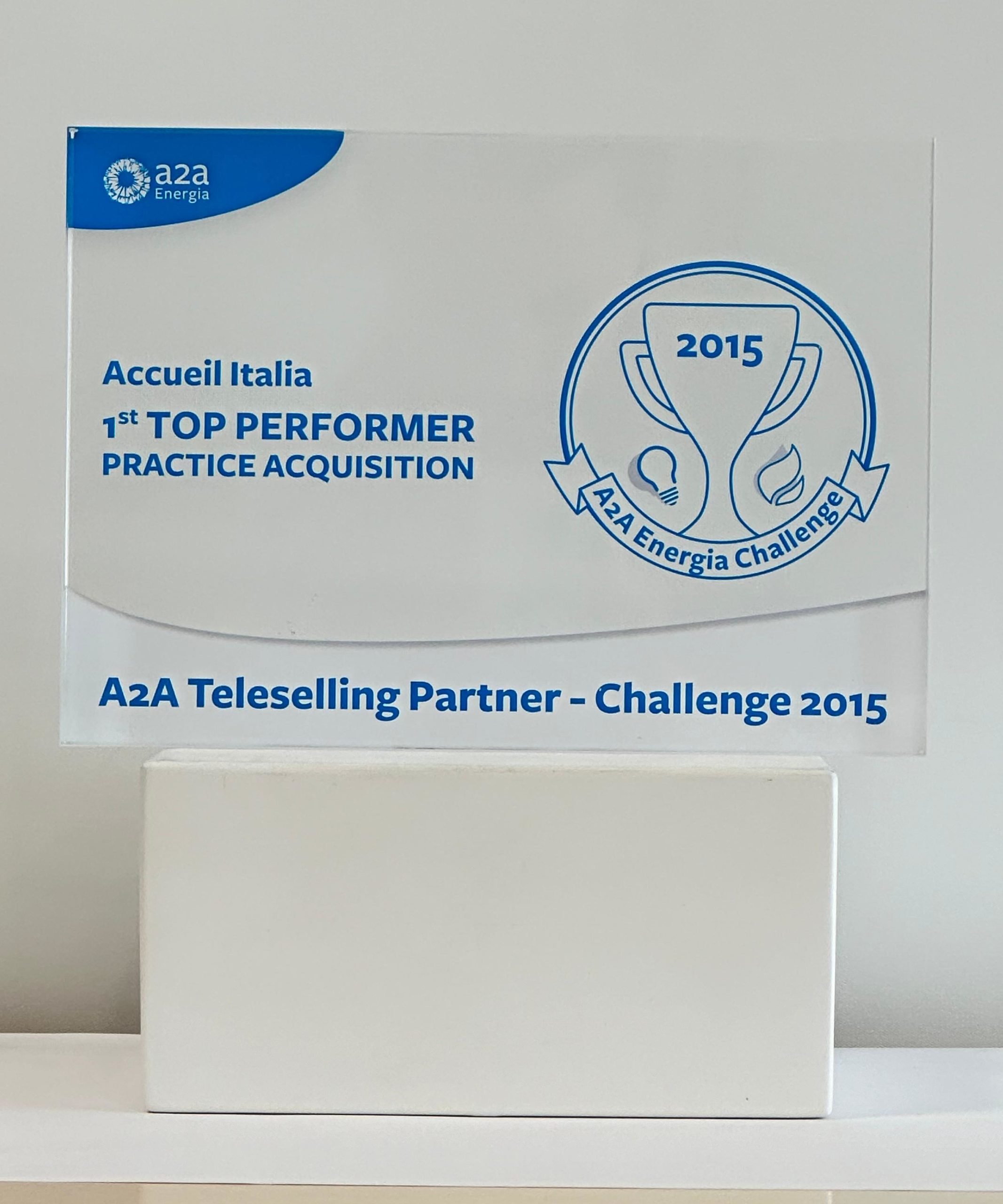 1° TOP PERFORMER PRACTICE ACQUISITION - 2015 Accueil vince il premio Top Performer Practice Acquisition