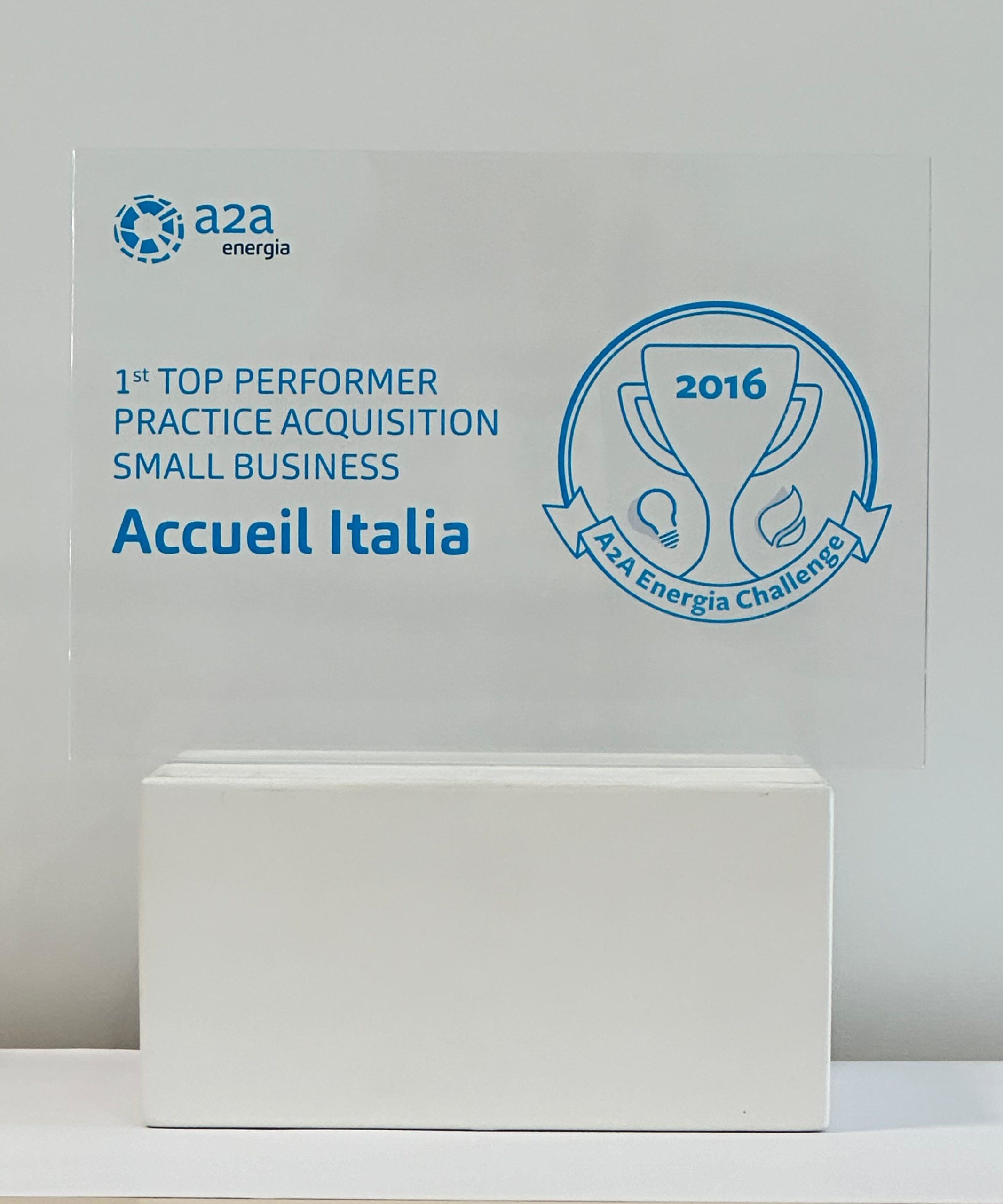 1°TOP PERFORMER PRACTICE ACQUISITION SMALL BUSINESS - 2016 Premio A2A